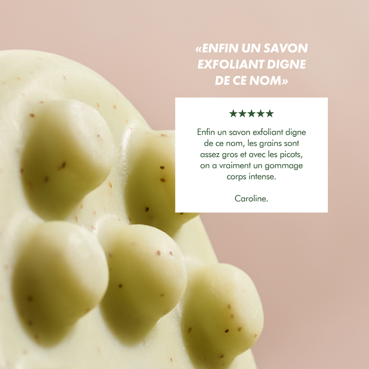 Savon Exfoliant Lissant L’Or Végétal