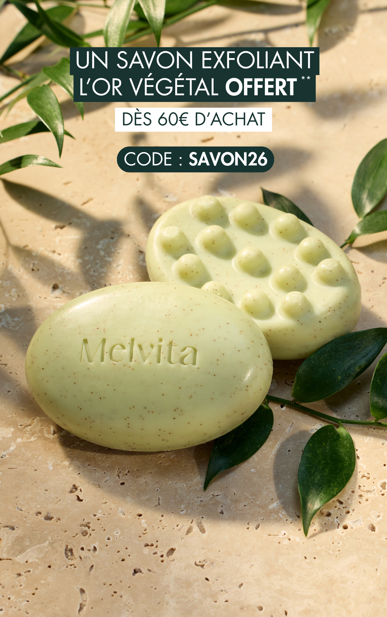 Votre savon exfoliant offert d&egrave;s 60&euro; d&rsquo;achat